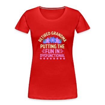 Retired Grandma Pensioner Pension Grandmother Reti - Women's Premium Organic T-Shirt - red - Front - Mia (176cm)