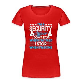 Security Officer Security Officer Don't Stop - Women's Premium Organic T-Shirt - red - Front - Mia (176cm)