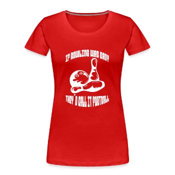 Bowling Skittles Bowler Bowling Club Bowling Club - T-shirt bio Premium Femme - rouge - Devant - Mia (176cm)