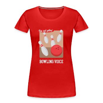 Bowling Spieler Bowlingspieler Bowlen Geschenk - Frauen Premium Bio T-Shirt - Rot - Vorne - Mia (176cm)