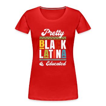 Cadeau de fierté Afro Latina Afro Latina éduqué - T-shirt bio Premium Femme - rouge - Devant - Mia (176cm)