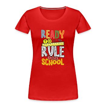 Prêt à diriger l’école - T-shirt bio Premium Femme - rouge - Devant - Mia (176cm)