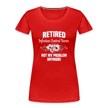 Pensionierte Hygiene Krankenschwester - Frauen Premium Bio T-Shirt - Rot - Vorne - Mia (176cm)