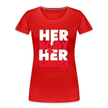 Feminist Her Body Her Choice - Women's Premium Organic T-Shirt - red - Front - Mia (176cm)