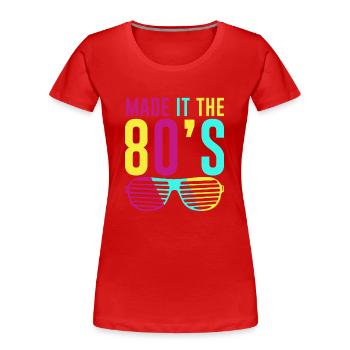 80's The 80s Music - Women's Premium Organic T-Shirt - red - Front - Mia (176cm)