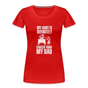 Ma tante est définitivement plus cool que mon père - T-shirt bio Premium Femme - rouge - Devant - Mia (176cm)