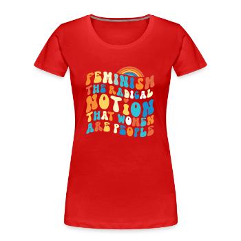 Le féminisme féministe Le radical - T-shirt bio Premium Femme - rouge - Devant - Mia (176cm)