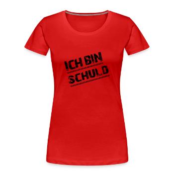 Ich bin schuld - Frauen Premium Bio T-Shirt - Rot - Vorne - Mia (176cm)