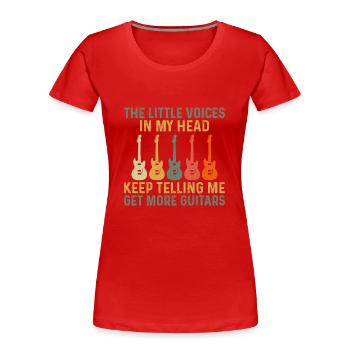 Die Kleinen Stimmen In Meinem Kopf Sagen Mir - Frauen Premium Bio T-Shirt - Rot - Vorne - Mia (176cm)