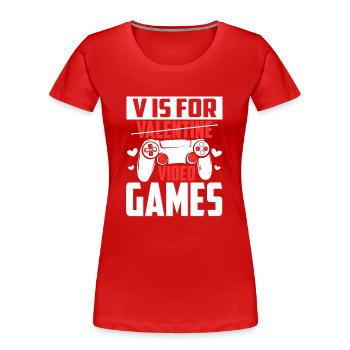 V ist für Videospiele - Valentine - Frauen Premium Bio T-Shirt - Rot - Vorne - Mia (176cm)