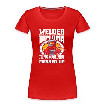 Schweißer Schweißen Sprüche Beruf - Frauen Premium Bio T-Shirt - Rot - Vorne - Mia (176cm)