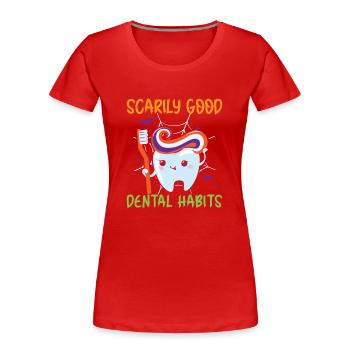 Erschreckend gute zahnärztliche Gewohnheiten. - Frauen Premium Bio T-Shirt - Rot - Vorne - Mia (176cm)