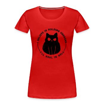 Je crois en la rancune que je guérirai en enfer - T-shirt bio Premium Femme - rouge - Devant - Mia (176cm)