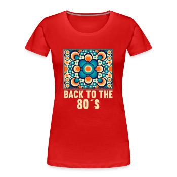 Fête à thème des années 80 Retour au costume des années 80 - T-shirt bio Premium Femme - rouge - Devant - Mia (176cm)