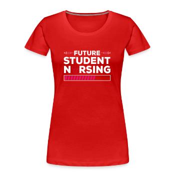 Futur étudiant en école d’infirmières - T-shirt bio Premium Femme - rouge - Devant - Mia (176cm)