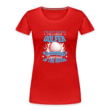 Ich bin ein großartiger Golfer - Frauen Premium Bio T-Shirt - Rot - Vorne - Mia (176cm)