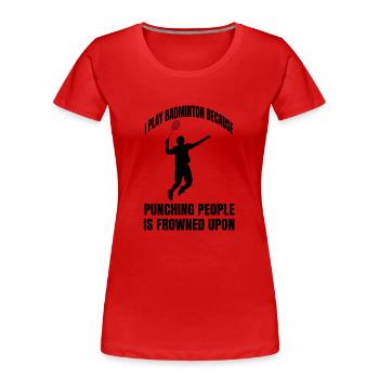 Équipe de badminton badminton badminton fan de badminton - T-shirt bio Premium Femme - rouge - Devant - Mia (176cm)