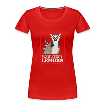 Lémurien à queue annelée lémuriens cadeau - T-shirt bio Premium Femme - rouge - Devant - Mia (176cm)