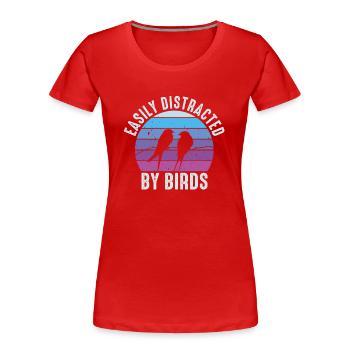 Facilement distrait par les oiseaux Bird Lover - T-shirt bio Premium Femme - rouge - Devant - Mia (176cm)