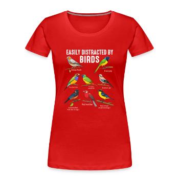 Facilement distrait par les oiseaux Bird Lover - T-shirt bio Premium Femme - rouge - Devant - Mia (176cm)