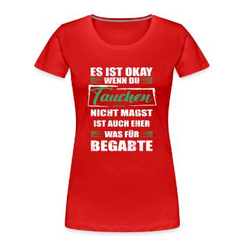 Spruch tauchen Mann & Frau & Kinder - Frauen Premium Bio T-Shirt - Rot - Vorne - Mia (176cm)