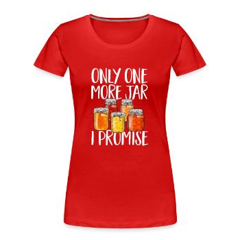 Canning, canning, canning, preserving food - Women's Premium Organic T-Shirt - red - Front - Mia (176cm)