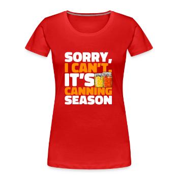 Canning, canning, canning, preserving food - Women's Premium Organic T-Shirt - red - Front - Mia (176cm)