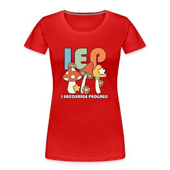 SPED I Encourage Progress Regulation Before - Frauen Premium Bio T-Shirt - Rot - Vorne - Mia (176cm)