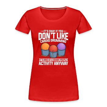 Cardio Drumming Gym Fitness Class Workout - Women's Premium Organic T-Shirt - red - Front - Mia (176cm)
