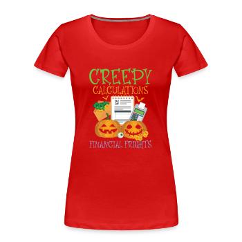Gruselige Berechnungen Finanzielle Ängste Hallowee - Frauen Premium Bio T-Shirt - Rot - Vorne - Mia (176cm)