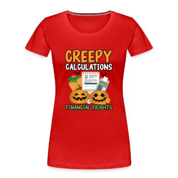 Gruselige Berechnungen Finanzielle Ängste Hallowee - Frauen Premium Bio T-Shirt - Rot - Vorne - Mia (176cm)