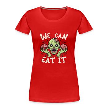 Nous pouvons le manger zombie Halloween zombies - T-shirt bio Premium Femme - rouge - Devant - Mia (176cm)