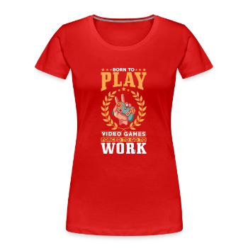 Gamer Zum Video Games Spielen Geboren - Frauen Premium Bio T-Shirt - Rot - Vorne - Mia (176cm)