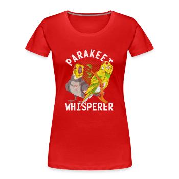 Sittich Flüsterer Vogel Geschenk Lustiges Sittich - Frauen Premium Bio T-Shirt - Rot - Vorne - Mia (176cm)