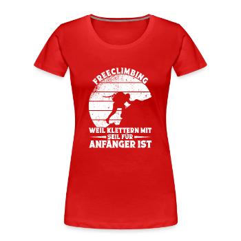 Klettern Freeclimbing Kletterer Freeclimber - Frauen Premium Bio T-Shirt - Rot - Vorne - Mia (176cm)