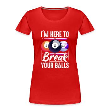 Je suis là pour casser tes balles Billard Billard - T-shirt bio Premium Femme - rouge - Devant - Mia (176cm)