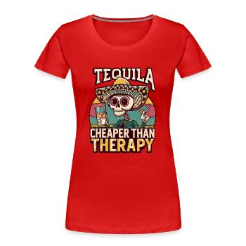 Funny saying: Tequila is Cheaper Than Therapy - Women's Premium Organic T-Shirt - red - Front - Mia (176cm)