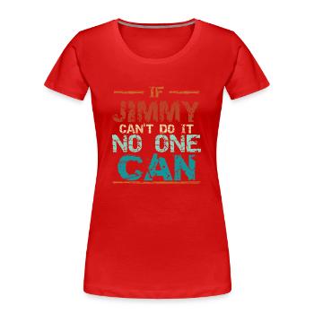 Anniversaire Jimmy Nom Noël - T-shirt bio Premium Femme - rouge - Devant - Mia (176cm)