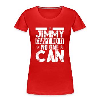 Drôle d’anniversaire de Jimmy - T-shirt bio Premium Femme - rouge - Devant - Mia (176cm)