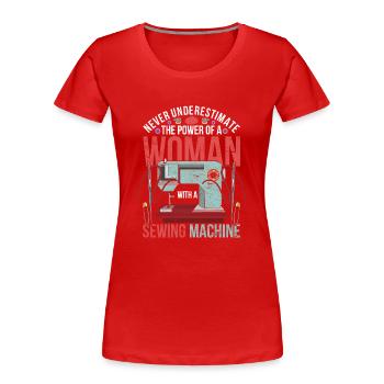 Never underestimate the power of a woman seamstress - Women's Premium Organic T-Shirt - red - Front - Mia (176cm)
