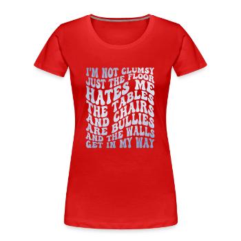 Humorvoll, tollpatschig, lustig, humorvoll - Frauen Premium Bio T-Shirt - Rot - Vorne - Mia (176cm)
