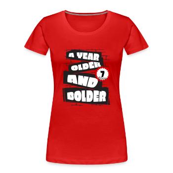 A Year older funny 7 year old Birthday Geburtstag - Frauen Premium Bio T-Shirt - Rot - Vorne - Mia (176cm)