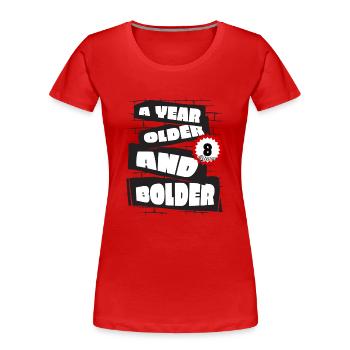 A Year older funny 8 year old Birthday Geburtstag - Frauen Premium Bio T-Shirt - Rot - Vorne - Mia (176cm)