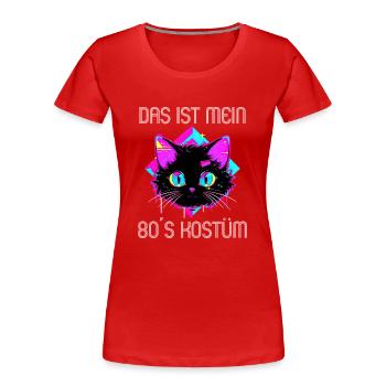 80er Motto Party Das ist mein 80er Kostüm - Frauen Premium Bio T-Shirt - Rot - Vorne - Mia (176cm)