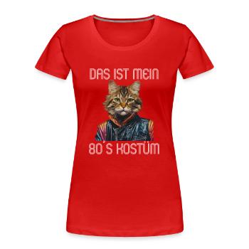 80er Motto Party Das ist mein 80er Kostüm - Frauen Premium Bio T-Shirt - Rot - Vorne - Mia (176cm)