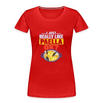 J’aime vraiment la paella, d’accord? Alimentation España Riz Di - T-shirt bio Premium Femme - rouge - Devant - Mia (176cm)