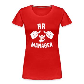 Lustiges HR Manager T-Shirt - Frauen Premium Bio T-Shirt - Rot - Vorne - Mia (176cm)