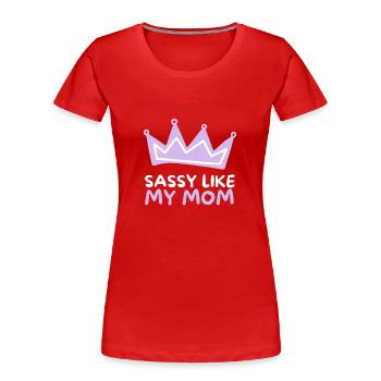 Aunt Niece Matching - Im sassy like my aunt - Frauen Premium Bio T-Shirt - Rot - Vorne - Mia (176cm)