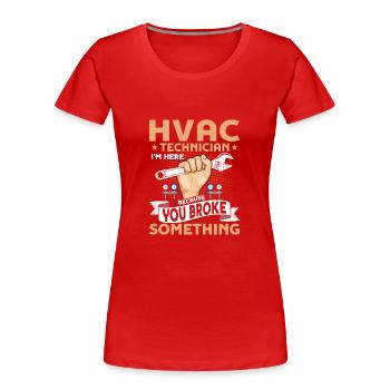 HVAC Technician I'm Here Installer AC Tech - Frauen Premium Bio T-Shirt - Rot - Vorne - Mia (176cm)