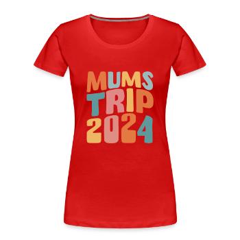 Mums Trip 2024 - Frauen Premium Bio T-Shirt - Rot - Vorne - Mia (176cm)